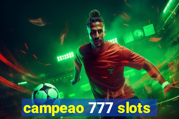 campeao 777 slots